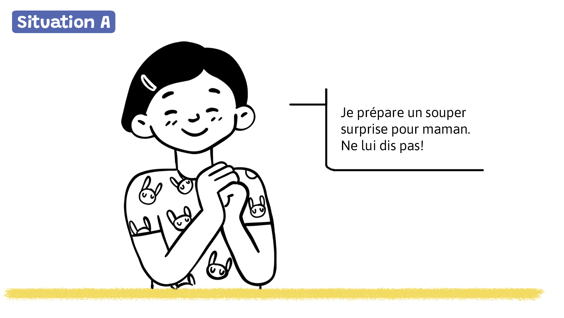Une fille dit: «Je prépare un souper surprise pour maman. Ne lui dis pas!»