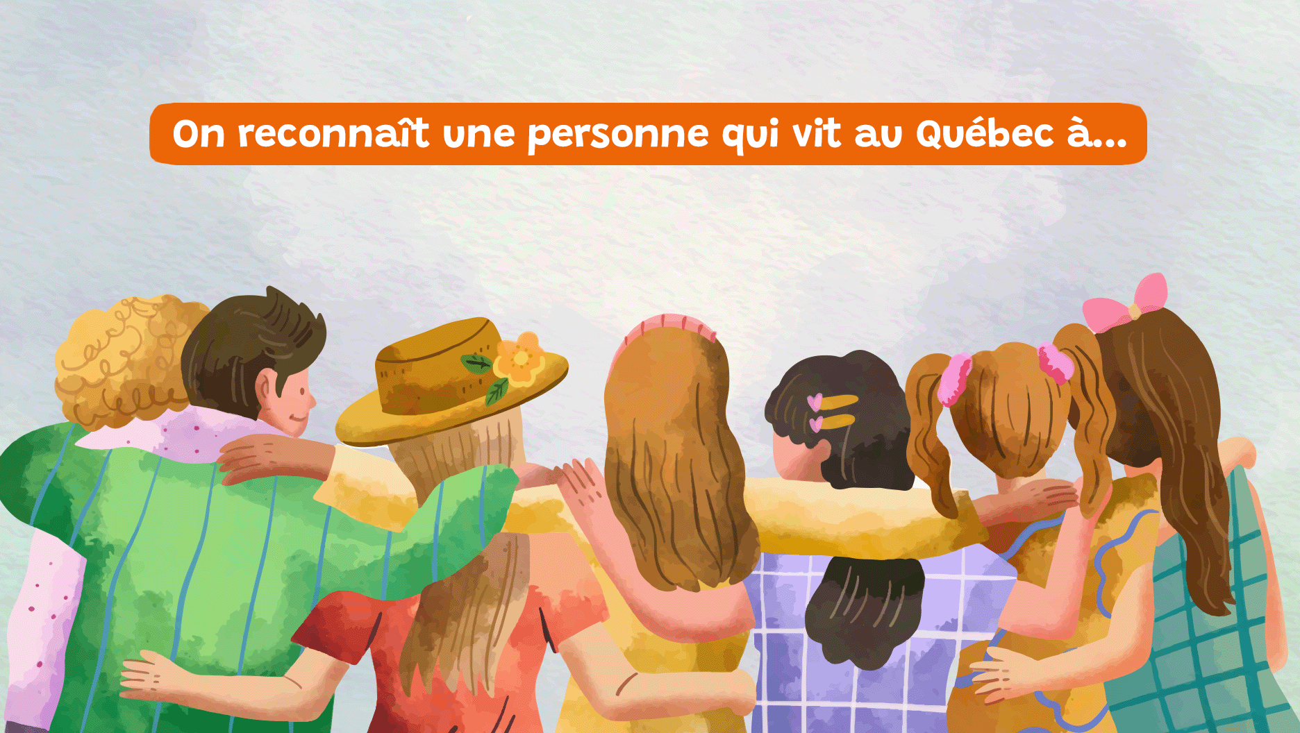 L’énoncé à compléter: On reconnaît une personne qui vit au Québec à …